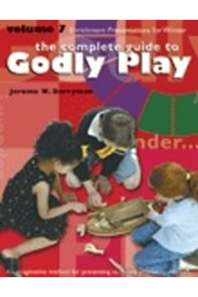 Complete Guide to Godly Play Vol. 7