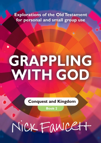 Grappling with God - Book 2 – Conquest and Kingdom