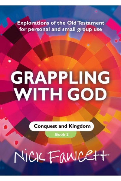 Grappling with God - Book 2 – Conquest and Kingdom