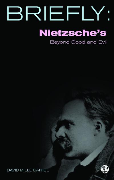 Briefly: Nietzsche's Beyond Good and Evil