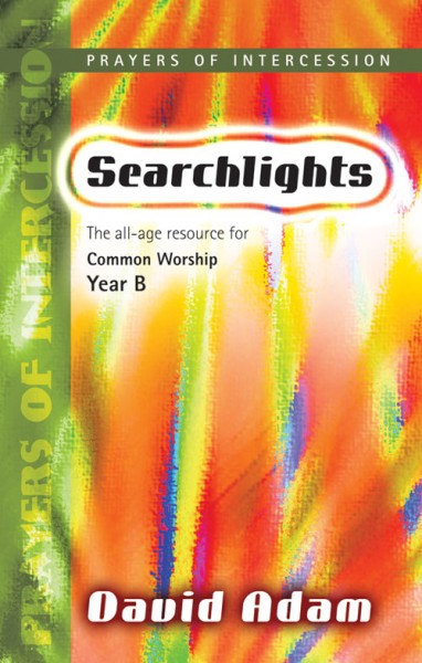 Searchlights Prayers of Intercession: Year B