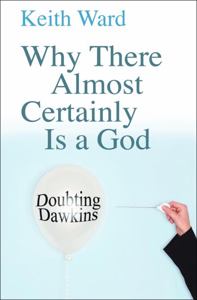Why There Almost Certainly is a God: Doubting Dawkins