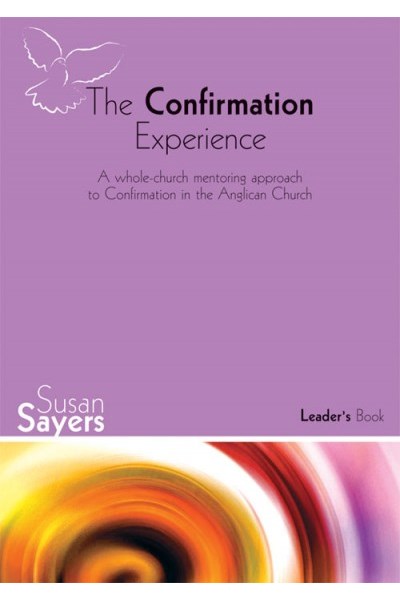 The Confirmation Experience: Leader's Book