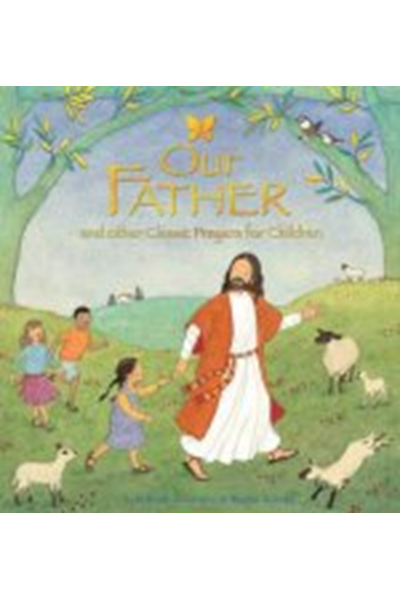 Our Father and Other Classic Prayers for Children