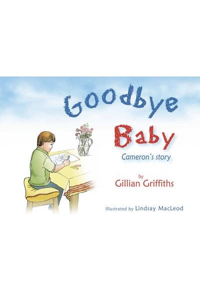 Goodbye Baby: Cameron's Story