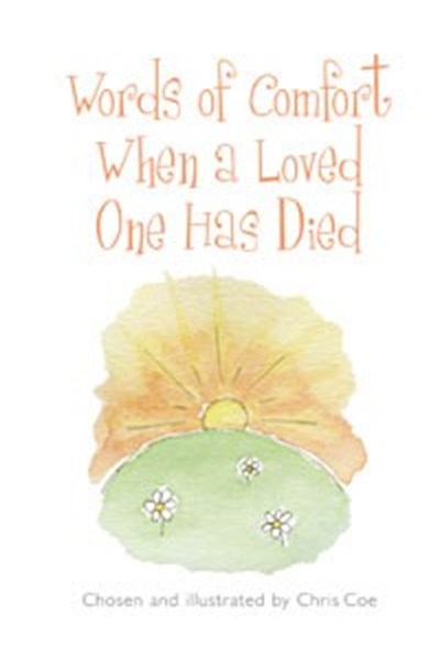 Words of Comfort When a Loved One Has Died