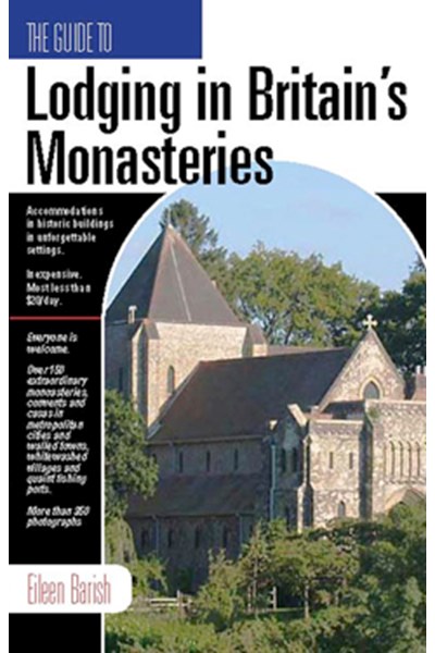 The Guide to Lodging in Britain's Monasteries