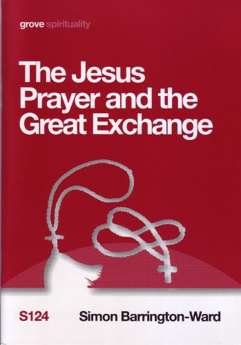 The Jesus Prayer and the Great Exchange (S124)