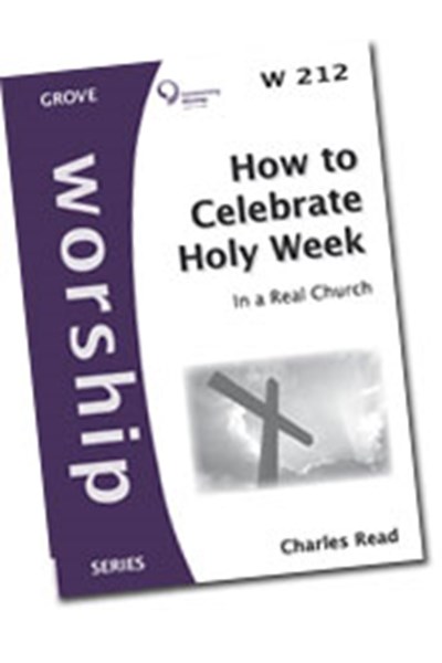 How to Celebrate Holy Week—In a Real Church (W212)