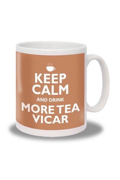 Keep Calm and Drink More Tea Vicar Mug