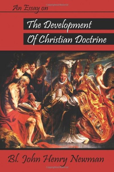 An Essay on the Development of Christian Doctrine
