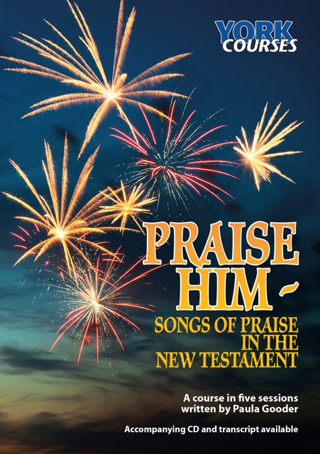 Praise Him: Songs of Praise in the New Testament 