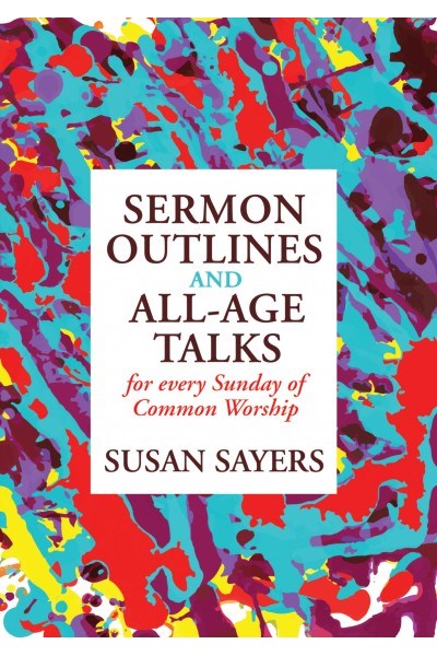 Sermon Outlines And All-Age Talks
