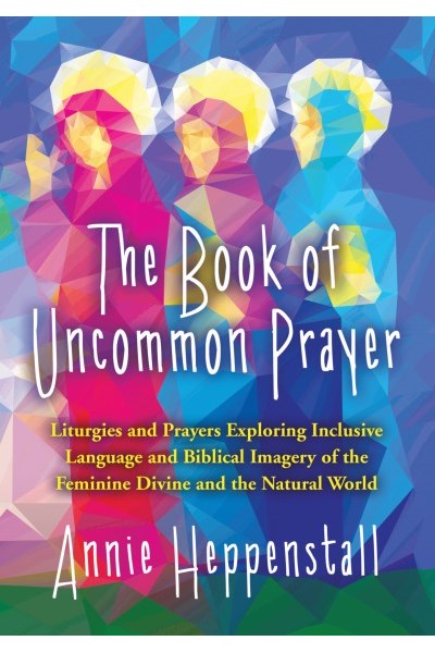 The Book of Uncommon Prayer