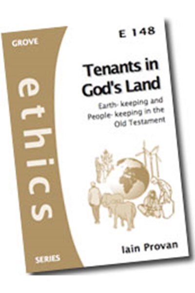 Tenants in God's Land: Earth-keeping and People-keeping in the Old Testament (E148)