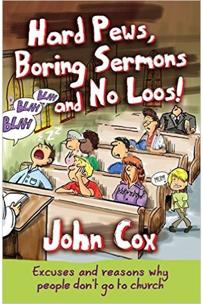 Hard Pews, Boring Sermons and No Loos!