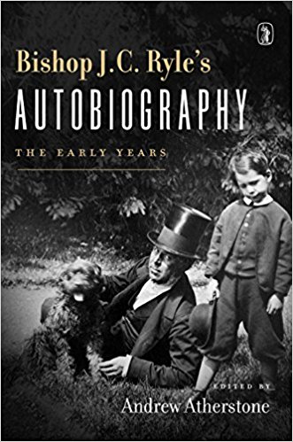 Bishop J C Ryle's Autobiography