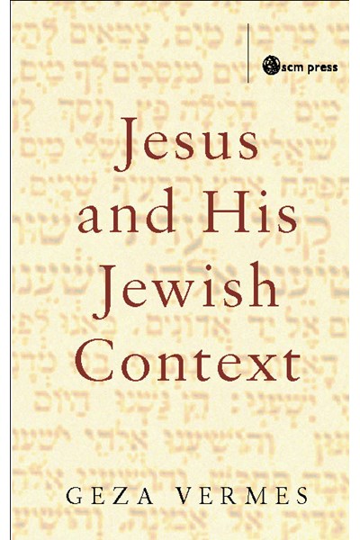 Jesus and His Jewish Context