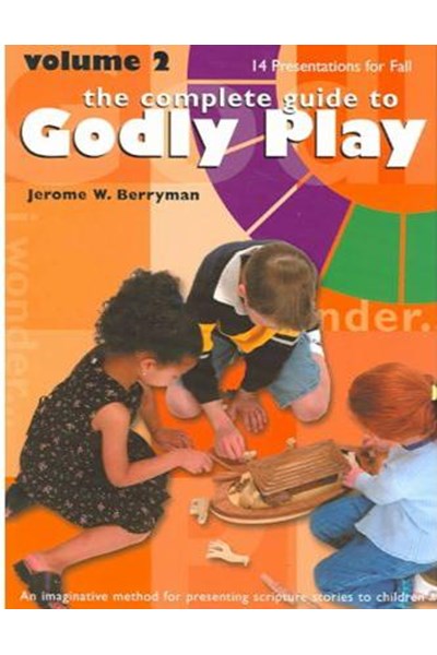 Complete Guide to Godly Play Vol. 2