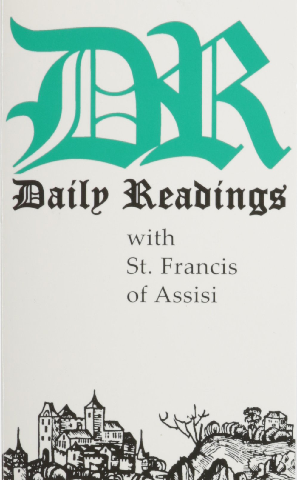 Daily Readings with St. Francis of Assisi