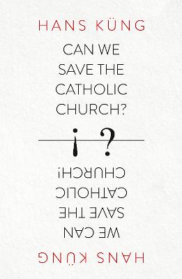 Can We Save the Catholic Church?