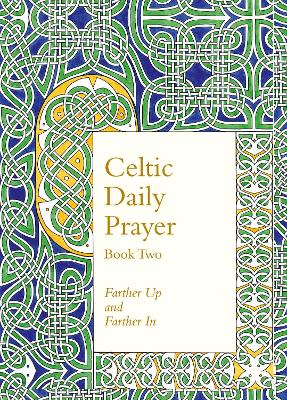 Celtic Daily Prayer: Book Two