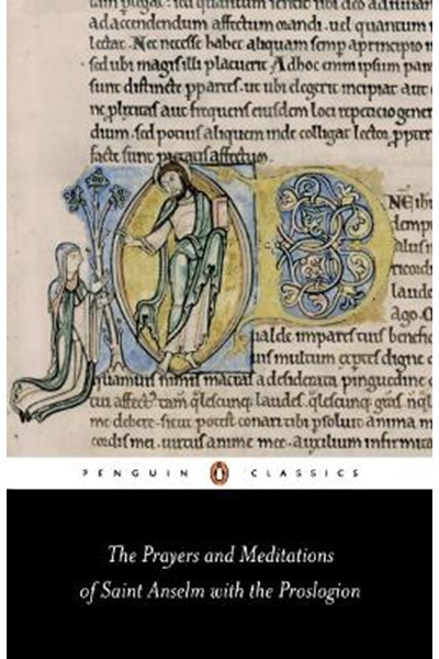 The Prayers and Meditations of St. Anselm with the Proslogion