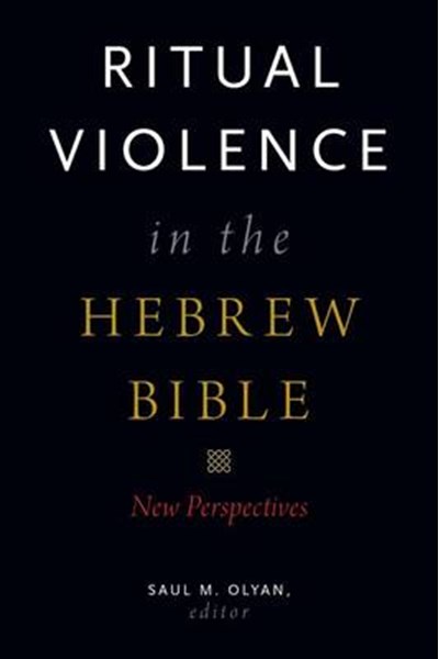 Ritual Violence in the Hebrew Bible