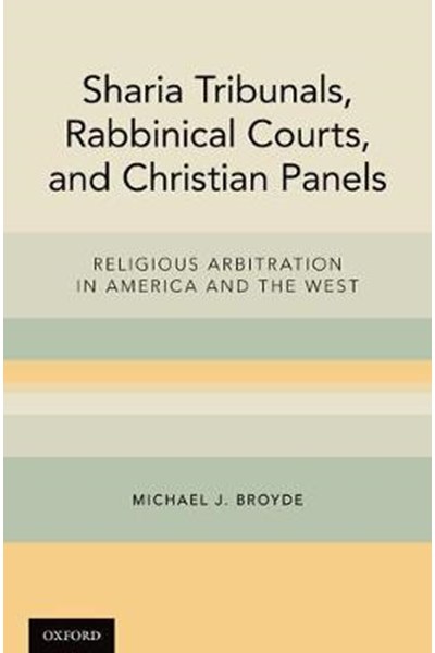 Sharia Tribunals, Rabbinical Courts, and Christian Panels