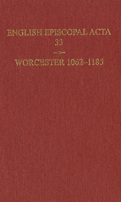 English Episcopal Acta 33, Worcester 1062-1185