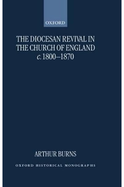 Diocesan Revival in the Church of England c.1800-1870