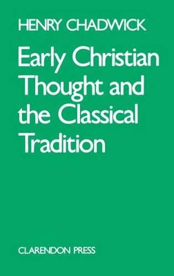 Early Christian Thought and the Classical Tradition