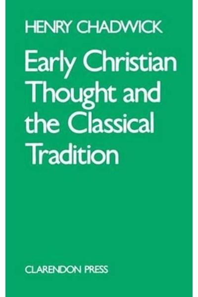 Early Christian Thought and the Classical Tradition