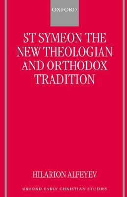 St Symeon the New Theologian and Orthodox Tradition
