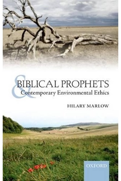 Biblical Prophets and Contemporary Environmental Ethics