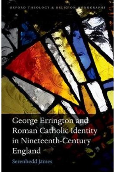 George Errington and Roman Catholic Identity in Nineteenth-Century England