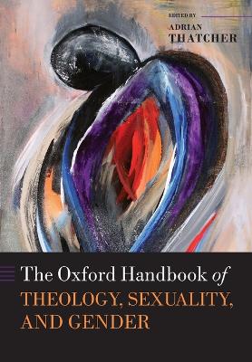 Oxford Handbook of Theology, Sexuality, and Gender