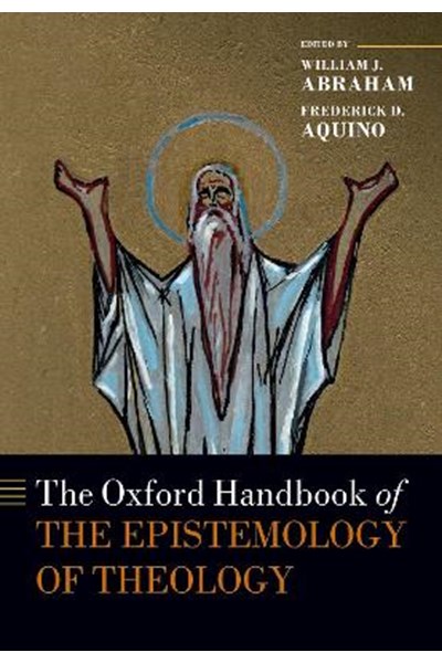 Oxford Handbook of the Epistemology of Theology