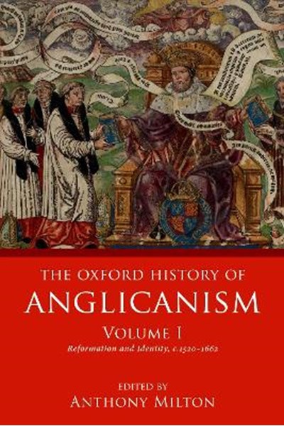 Oxford History of Anglicanism, Volume I