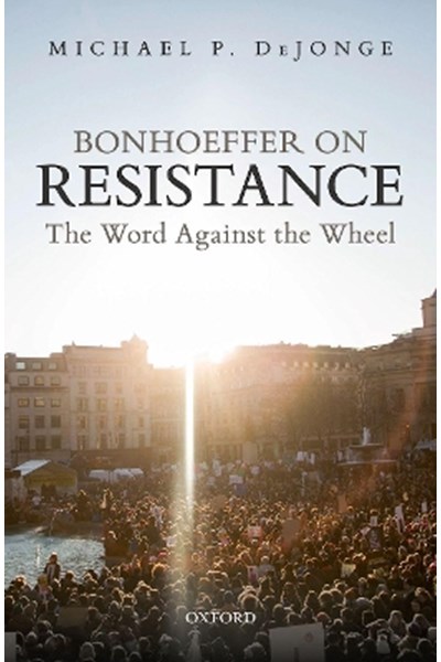 Bonhoeffer on Resistance