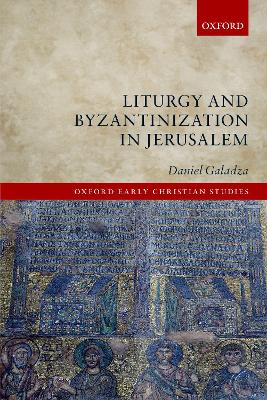 Liturgy and Byzantinization in Jerusalem