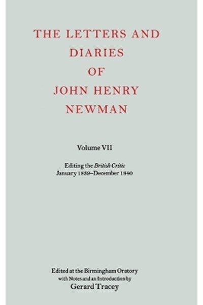 Letters and Diaries of John Henry Newman: Volume VII: Editing the British Critic January 1839 - December 1840