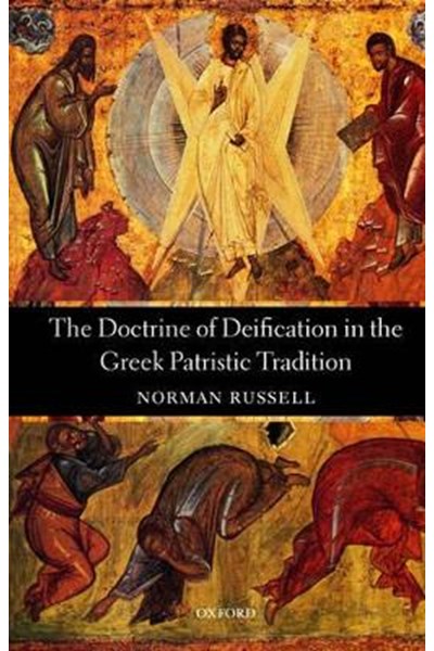 Doctrine of Deification in the Greek Patristic Tradition