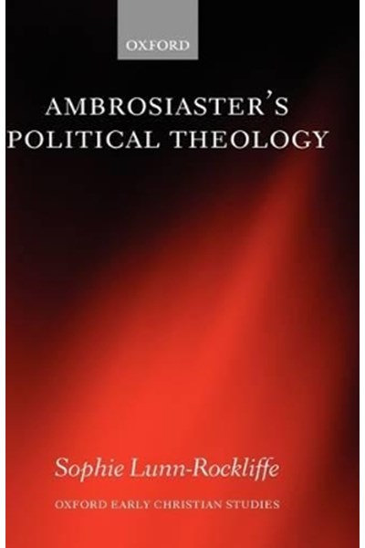 Ambrosiaster's Political Theology