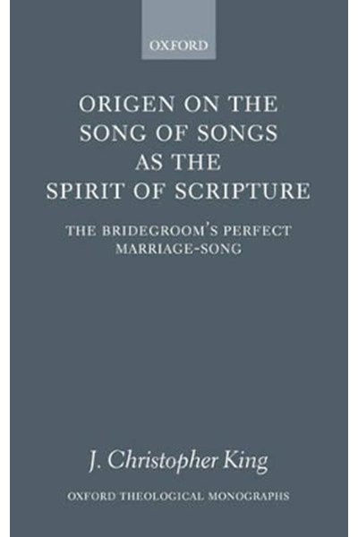 Origen on the Song of Songs as the Spirit of Scripture