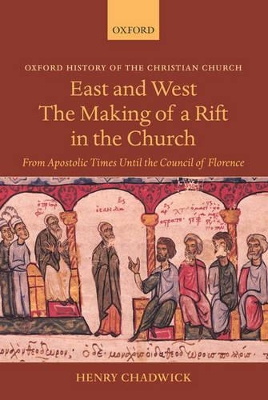 East and West: The Making of a Rift in the Church