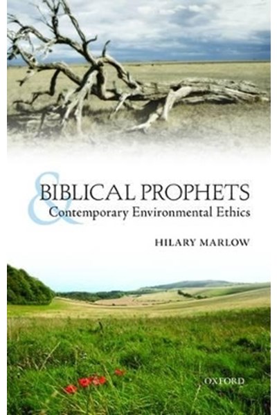 Biblical Prophets and Contemporary Environmental Ethics