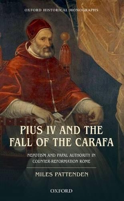 Pius IV and the Fall of The Carafa