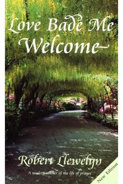 Love Bade Me Welcome