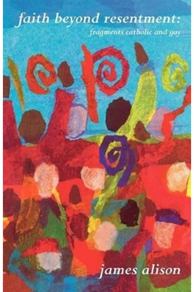 Faith Beyond Resentment